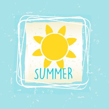 summer with yellow sun sign in frame over blue old paper background, seasonal card