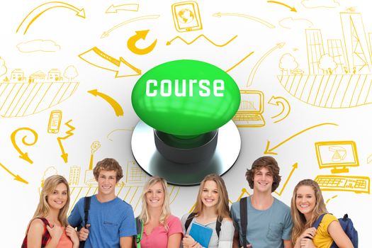 The word course and smiling students all geared up for college against digitally generated green push button