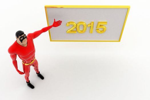 3d superhero poininting at 2015 board concept on white background, top angle view