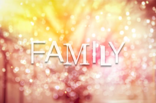 Family typographic word on abstract bokeh background, vintage and retro style.