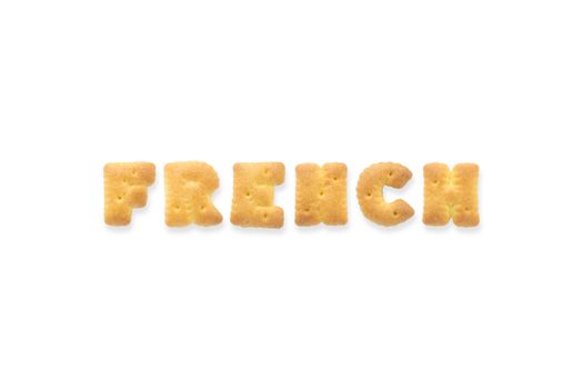 Collage of the character word FRENCH. Alphabet cookie cracker isolated on white background