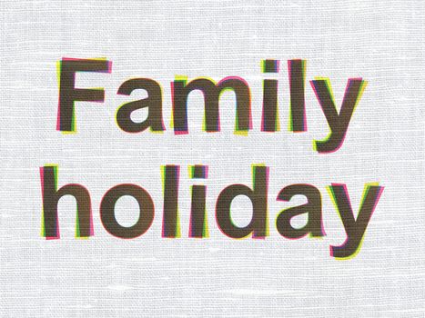 Vacation concept: CMYK Family Holiday on linen fabric texture background