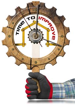 Hand with work glove holding a wooden sign in the shape of gear (clock) with a meter ruler in the shape of house and text Time to Improve