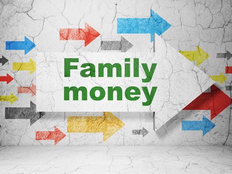 Banking concept:  arrow with Family Money on grunge textured concrete wall background