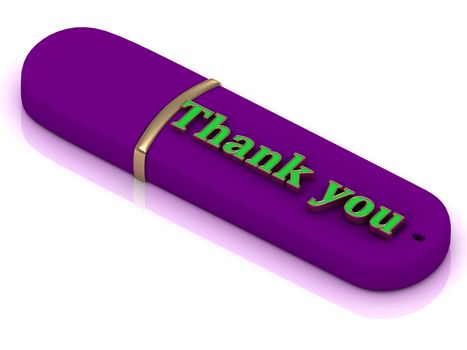 Thank you flash - inscription bright volume letter on USB flash drive on white background