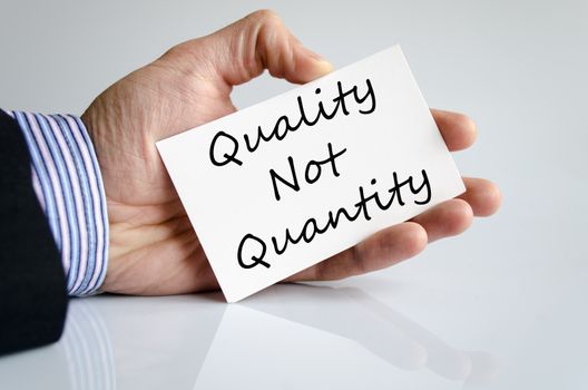 Quality not quantity text concept isolated over white background