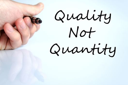 Quality not quantity text concept isolated over white background