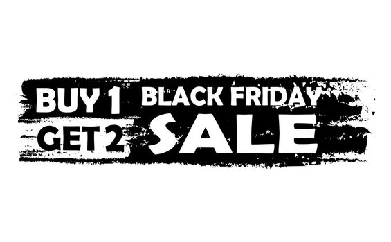 Black friday buy one get two - text in black drawn label, seasonal shopping concept