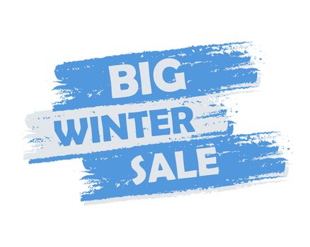 big winter sale banner - text in blue and white drawn label, business seasonal shopping concept