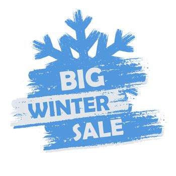 big winter sale banner - text in blue and white drawn label with snowflake symbol, business seasonal shopping concept