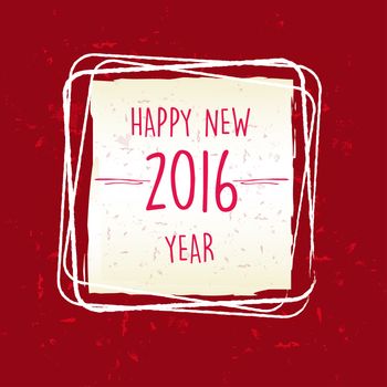 happy new year 2016 in frame over red old paper background, holiday seasonal concept