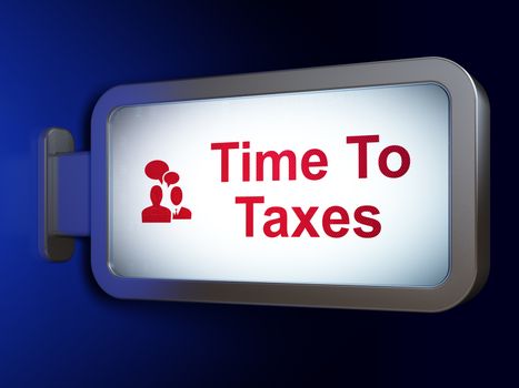 Finance concept: Time To Taxes and Business Meeting on advertising billboard background, 3d render