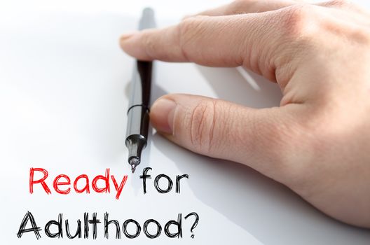 Ready for adulthood text concept isolated over white background