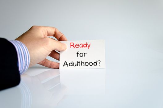 Ready for adulthood text concept isolated over white background
