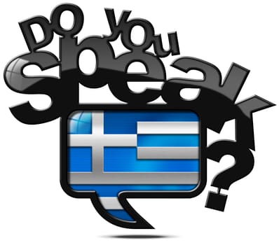 Speech bubble with Greek flag and text, Do you speak Greek? Isolated on white background