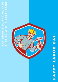 Labor Day greeting card featuring an illustration of a builder construction worker holding hammer shouting yelling set inside shield crest viewed from the side on isolated background done in retro style with the words Happy Labor Day on the side. 