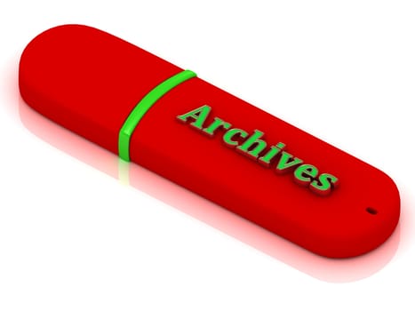 Archives - inscription bright volume letter on USB flash drive on white background
