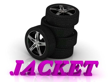 JACKET- bright letters and rims mashine black wheels on a white background