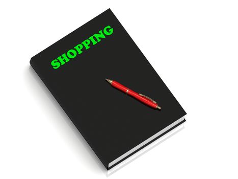 SHOPPING- inscription of green letters on black book on white background