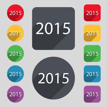 Happy new year 2015 sign icon. Calendar date. Set of colored buttons. illustration