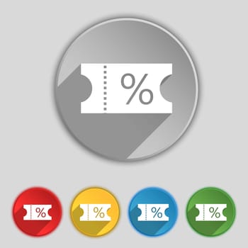 ticket discount icon sign. Symbol on five flat buttons. illustration