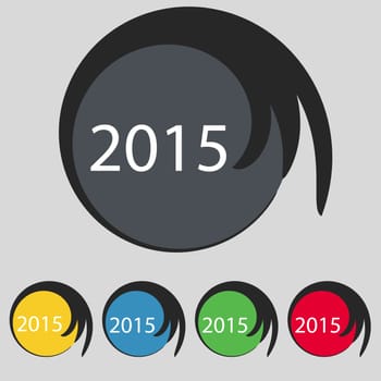 Happy new year 2015 sign icon. Calendar date. Set of colored buttons. illustration