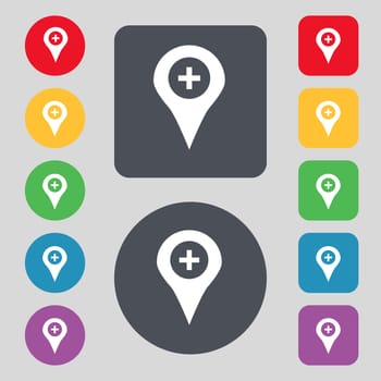 Plus Map pointer, GPS location icon sign. A set of 12 colored buttons. Flat design. illustration