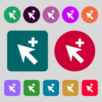 Cursor, arrow plus, add icon sign.12 colored buttons. Flat design. illustration