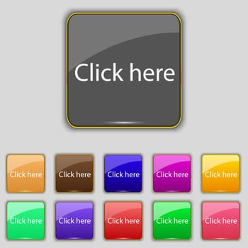 Click here sign icon. Press button. Set of colored buttons. illustration