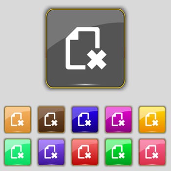 delete File document icon sign. Set with eleven colored buttons for your site. illustration