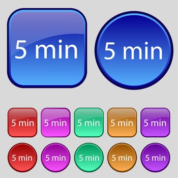 5 minutes sign icon. Set of colored buttons. illustration