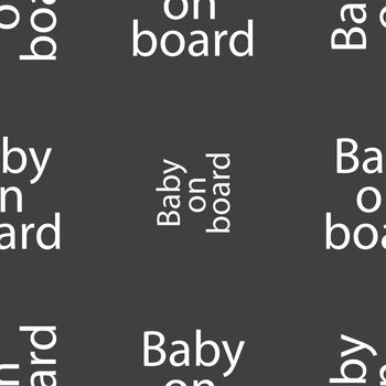 Baby on board sign icon. Infant in car caution symbol. Seamless pattern on a gray background. illustration