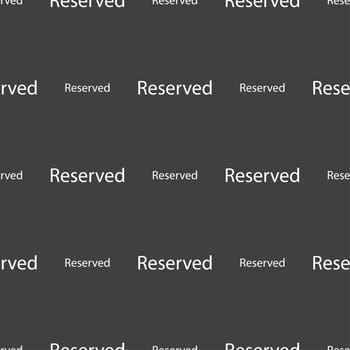 Reserved sign icon. Seamless pattern on a gray background. illustration