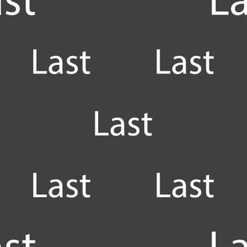 Last sign icon. Navigation symbol. Seamless pattern on a gray background. illustration