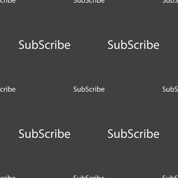 Subscribe sign icon. Membership symbol. Website navigation. Seamless pattern on a gray background. illustration