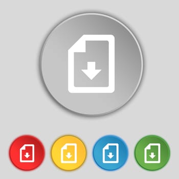 import, download file icon sign. Symbol on five flat buttons. illustration