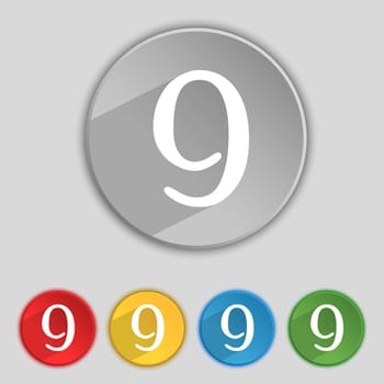 number Nine icon sign. Set of coloured buttons. illustration