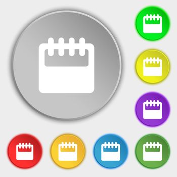 Notepad, calendar icon sign. Symbol on five flat buttons. illustration