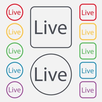 Live sign icon. Set of colored buttons. illustration