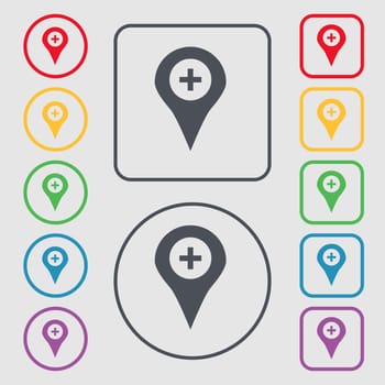 Plus Map pointer, GPS location icon sign. symbol on the Round and square buttons with frame. illustration