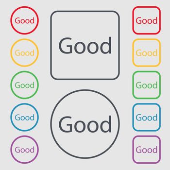 Good sign icon. Symbols on the Round and square buttons with frame. illustration