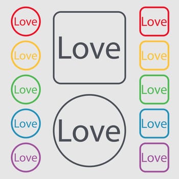 Love you sign icon. Valentines day symbol. Symbols on the Round and square buttons with frame. illustration