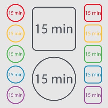 15 minutes sign icon. Symbols on the Round and square buttons with frame. illustration