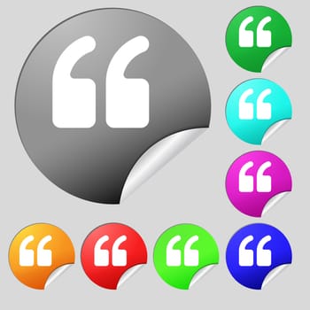 Double quotes at the beginning of words icon sign. Set of eight multi-colored round buttons, stickers. illustration