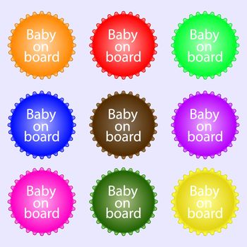 Baby on board sign icon. Infant in car caution symbol. A set of nine different colored labels. illustration