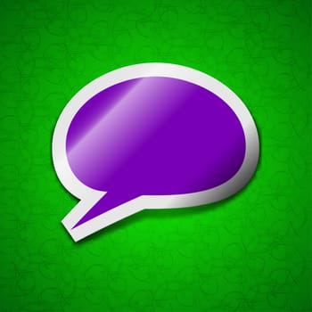 Speech bubble icon sign. Symbol chic colored sticky label on green background. illustration