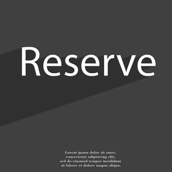 Reserved icon symbol Flat modern web design with long shadow and space for your text. illustration