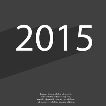 Happy new year 2015 icon symbol Flat modern web design with long shadow and space for your text. illustration