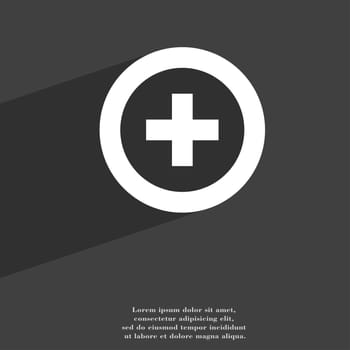Plus, Positive icon symbol Flat modern web design with long shadow and space for your text. illustration