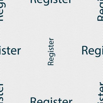 Register sign icon. Membership symbol. Website navigation. Seamless abstract background with geometric shapes. illustration